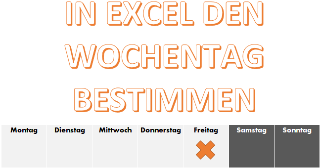 WOCHENTAG: in Excel den Wochentag bestimmen - ExcelNova